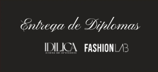 Entrega de Diplomas. Idílica y Fashion Lab